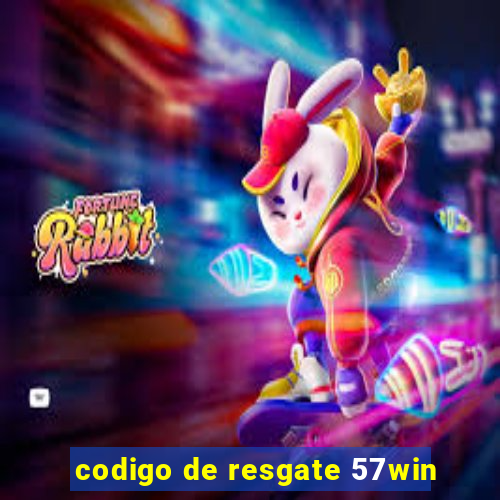 codigo de resgate 57win